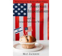 American Imperialism: and the Israel-Palestine Wars
