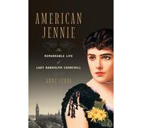 American Jennie: The Remarkable Life of Lady Randolph Churchill - Sebba Anne
