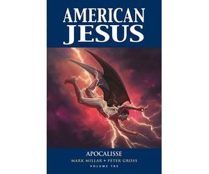 American Jesus Vol. 3 - Apocalisse - Millarworld Collection - Panini Comics Ita