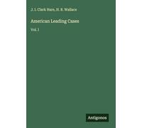 American Leading Cases: Vol. I