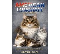AMERICAN LONGHAIR ( CAT BREED ): Evolution and development of the breed