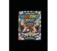 American Mah Jongg for Seniors: A Complete Step-by-Step Guide to Mastering the Game, Boosting Memory, and Enjoying Social Play with Confidence