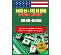 American Mah Jongg Score Sheet 2025-2026: The perfect logbook to record and track every Mah Jongg game - 120 pages