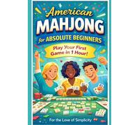 American Mahjong for Absolute Beginners: Play Your First Game in 1 Hour: 2