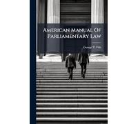 American Manual Of Parliamentary Law