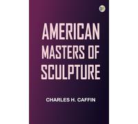 American Masters of Sculpture