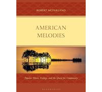 American Melodies: Popular Music, Ecology, and the Quest for Community