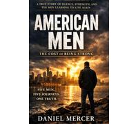 American Men: The Cost of Being Strong