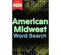 American Midwest Word Search: 200 Large Print Puzzles with 4,000 Hidden Words for Puzzle Enthusiasts: Big Word Search Book for Adults, Seniors, and ... Puzzles | Fun Brain Training Activity
