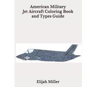 American Military Jet Aircraft Coloring Book and Types Guide