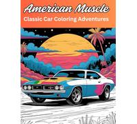 American Muscle: Classic Car Coloring Adventures