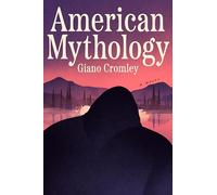 American Mythology: A Novel