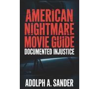 American Nightmare Movie Guide: Documented Injustice