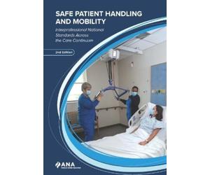 American Nurses Association Safe Patient Handling and Mobility (Tascabile)