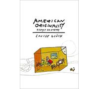 American Originality: Louise Glück