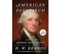 American Patriarch: The Life of George Washington