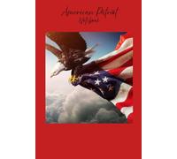 American Patriot Notebook: Land of the Free, Home of the Brave