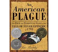 American Plague, An: A Newbery Honor Award Winner