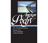American Poetry: The Twentieth Century Vol. 2 (LOA #116): E.E. Cummings to May Swenson: 5