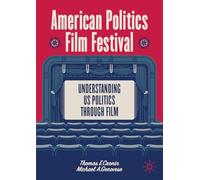 The American Political Film Festival: Understanding Us Politics Through Film