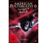 American Poltergeist 6 - The Haunting of Alice D.