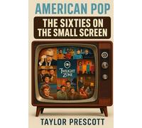 American Pop-The 1960s on the Small Screen: 11