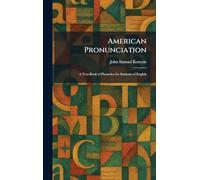 American Pronunciation: A Text-Book of Phonetics for Students of English