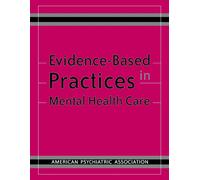American Psychiatric Assoc Evidence-Based Practices in Mental Healt (Tascabile)