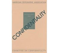 American Psychiatric Association Guidelines on Confidentiality (Tascabile)