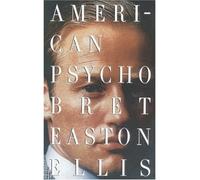 [American Psycho] [by: B.E. Ellis]