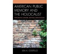 American Public Memory and the Holocaust (Tascabile)