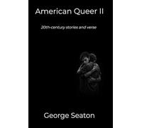 American Queer II - 20th-century stories and verse