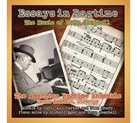 American Ragtime Ensemble - Essays In Ragtime: The Music Of Brun Campbell