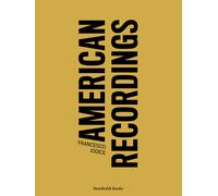 American recordings. Ediz. illustrata - Jodice Francesco, Melotti Massimo