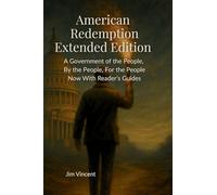 American Redemption: A Government of the People, by the People, for the People Now With Reader's Guides: 3