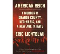 American Reich: A Murder in Orange County, Neo-nazis, and a New Age of Hate