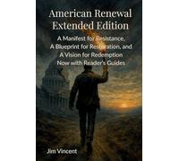 American Renewal: A Manifesto for Resistance, A Blueprint for Restoration, and A Vision for Redemption Now WIth Reader's Guides: 1