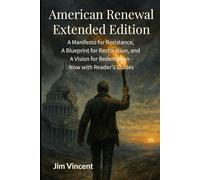 American Renewal: A Manifesto for Resistance, a Blueprint for Survival, and a Vision for Redemption - Extended Edition with Reader’s Guides