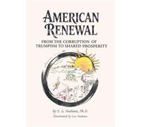 American Renewal: From the Corruption of Trumpism to Shared Prosperity