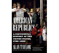 Alan Taylor American Republics (Tascabile)
