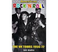 American Rock 'n' Roll: The UK Tours 1956-72