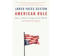 Jared Yates Sexton American Rule (Tascabile)