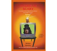 American Scary - Conversations with the Kings, Queens and Jesters of Late-Night Horror TV Volume Two