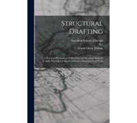 American School (Chicago Ill ) Structural Drafting (Tascabile)
