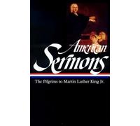 American Sermons: The Pilgrims to Martin Luther King Jr.