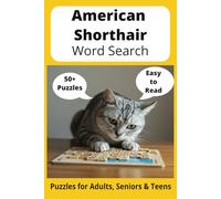 American Shorthair Word Search Puzzle Book: Word Searches with Easy to Read Print about American Shorthair Cats, Loving Pets, Games and More | 6x9 ... Gift for Vacations, Holidays and Free Times
