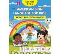 American Sign Language for Kids 4 to 6 age Activity and Coloring Book: Games, Activities, A-Z Letter Tracing, Word Puzzles, Fingerspelling, Coloring ... with Finger Spelling Word Puzzles ASL