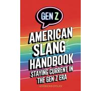 American Slang Survival Handbook: Staying Current in the Gen Z Era