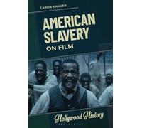 American Slavery on Film