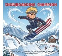 American Snowboard Champion: Snowboarding Coloring Book for Adults and Kids